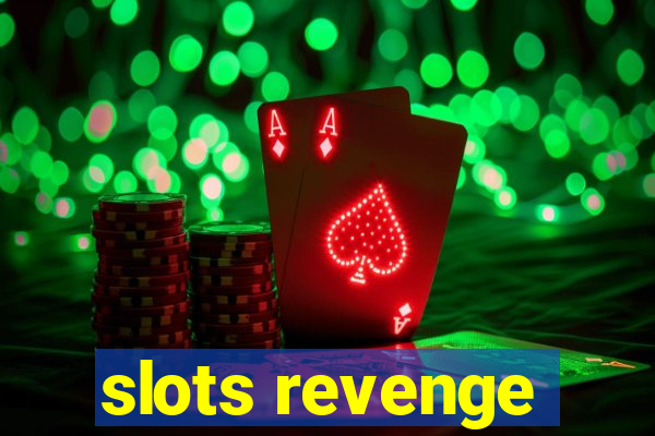 slots revenge